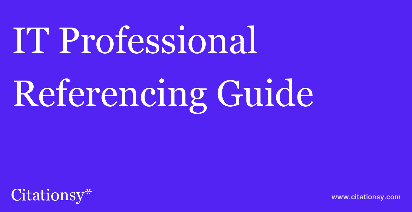 cite IT Professional  — Referencing Guide